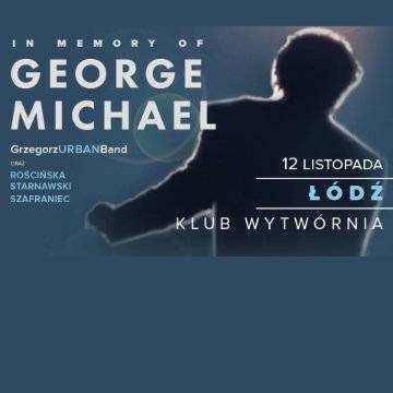 Koncert: In Memory of George Michael w Łodzi