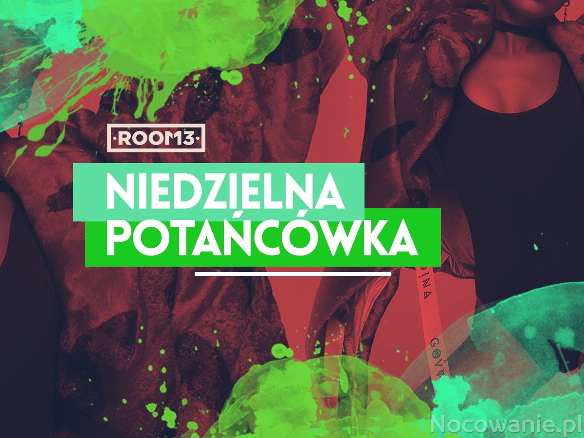 Warszawa: Niedzielna potańcówka w Room 13