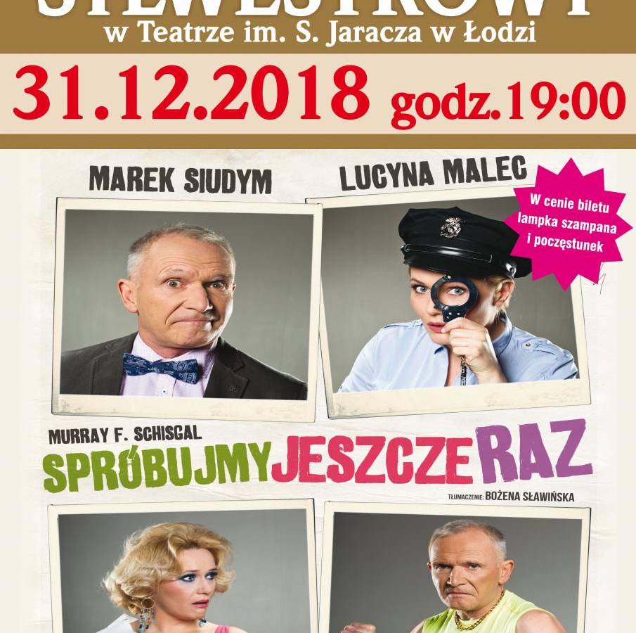 Spektakl sylwestrowy „Spróbujmy jeszcze raz” w Teatrze Stefana Jaracza w Łodzi