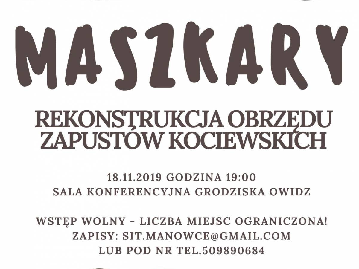 Spektakl „Maszkary - rekonstrukcja zapustów kociewskich” w Grodzisku Owidz