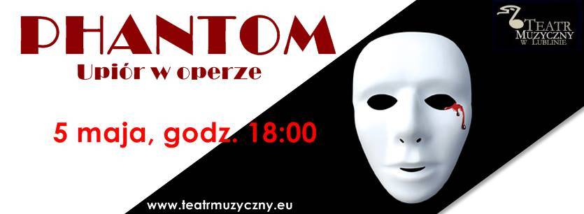 Spektakl: Phantom-Upiór w operze: Lublin