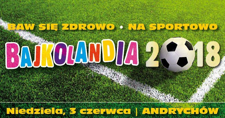 Bajkolandia 2018 w Andrychowie