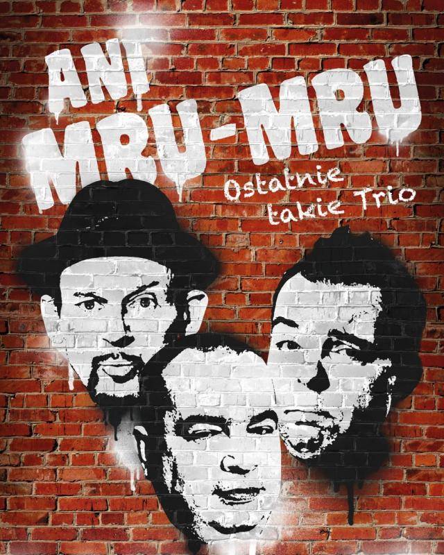 Spektakl kabaretowy pt. Ostatnie takie trio - Myślenice