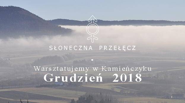 Słoneczna Przełęcz: Warsztaty wewnętrznej samorealizcji w Kamieńczyku