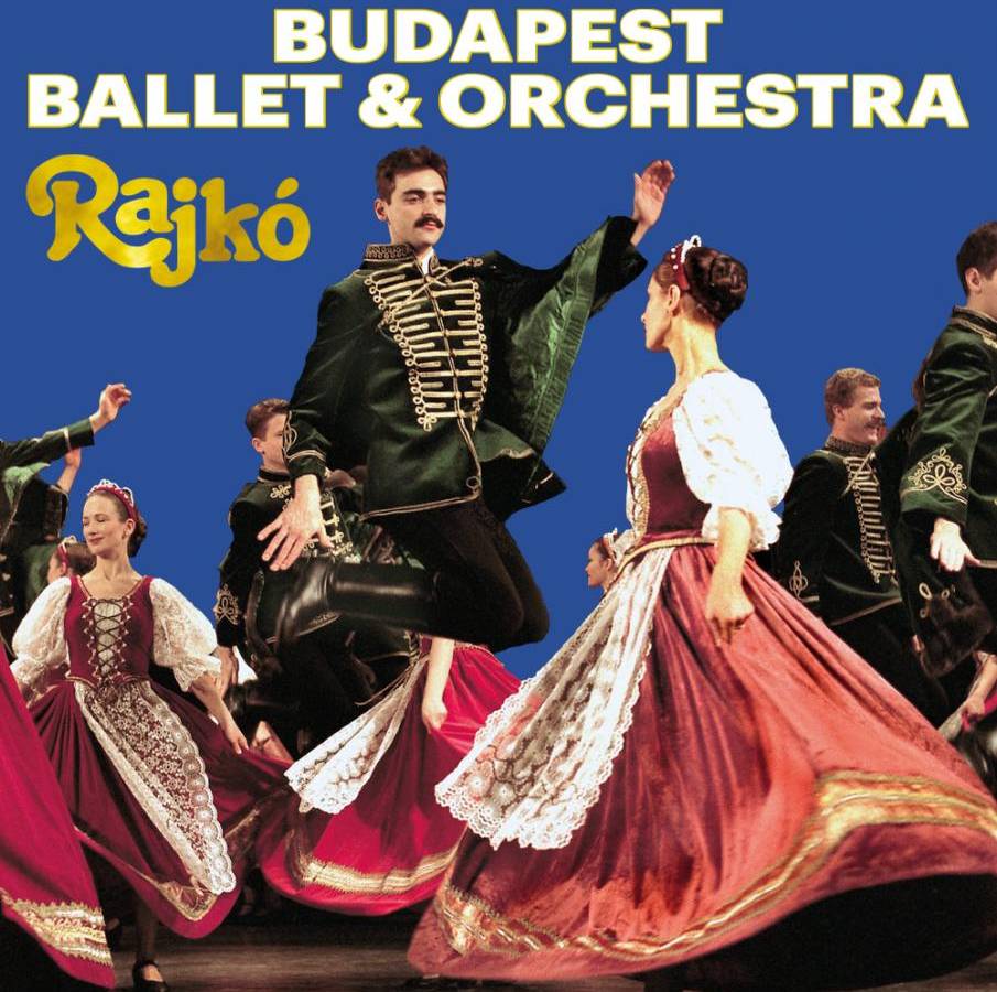 Budapest Ballet & Orchestra Rajko - Sosnowiec