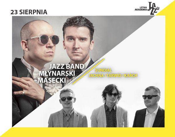 11. LAJ: Sundial-Jachna/ Tarwid/ Karch, Jazz Band Młynarski-Masecki - Łódź
