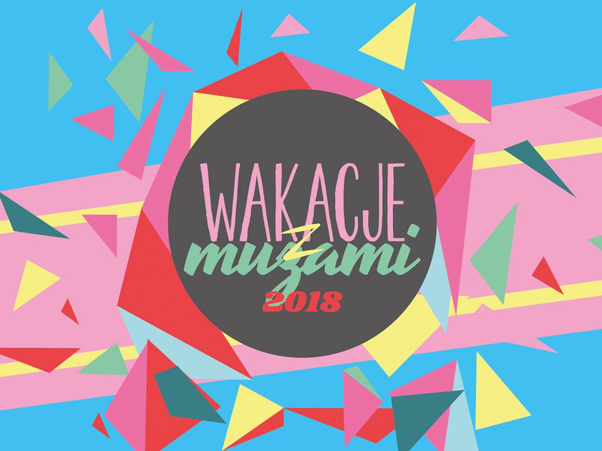 Wakacje z Muzami 2018: Światło