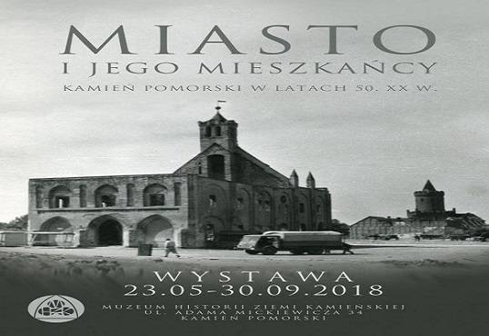 Wystawa pt. „Miasto i jego mieszkańcy. Kamień Pomorski w latach 50. XX w.”