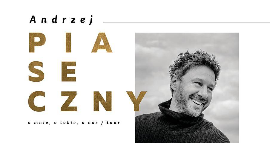 Koncert Andrzeja Piasecznego w Toruniu: „O mnie, o tobie, o nas”