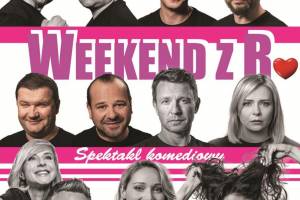 Spektakl "Weekend z R." w Dzierżoniowie