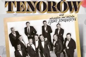 10 Tenorów w Filharmonii Podlaskiej w Białymstoku