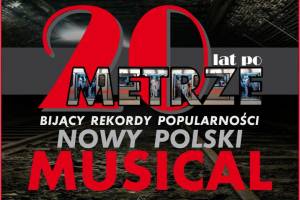 Musical 20 lat po metrze w Wałbrzychu