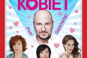 Spektakl "Bożyszcze Kobiet" w Teatrze im. J. Osterwy w Gorzowie Wielkopolskim