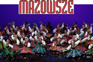 Wielka Gala Zespołu Pieśni i Tańca Mazowsze w Sali Ziemi w Poznaniu