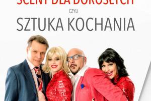 Spektakl „Sceny dla dorosłych, czyli sztuka kochania” w Teatrze Jaracza w Łodzi