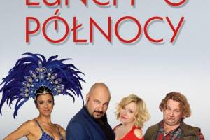 Spektakl „Lunch o północy” w Teatrze Muzycznym w Gdyni