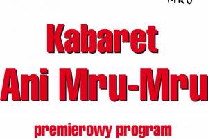 Kabaret Ani Mru-Mru "Cirque de volaille" w MOK w Policach