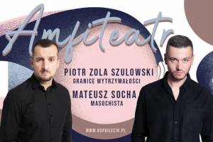 Mateusz Socha i Piotr Zola Szulowski w Amfiteatrze Twierdzy Boyen w Giżycku