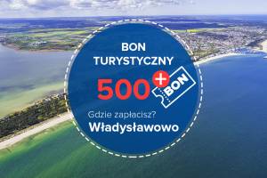 Bon turystyczny we Władysławowie - gdzie można go wykorzystać! Lista obiektów