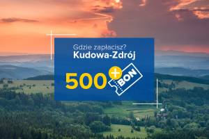 Bon turystyczny 500+. Gdzie zapłacisz nim w Kudowie-Zdroju