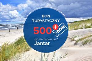 Bon turystyczny w Jantarze. Lista miejsc, w których go wykorzystasz