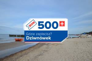 Lista miejsc w Dziwnówku, w których zapłacisz bonem 500+
