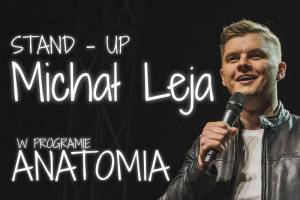 Michał Leja Stan-up w Starej Cynkowni w Czechowicach-Dziedzicach