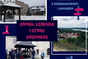 Zamek, legendy i stary Kazimierz - wycieczka z przewodnikiem
