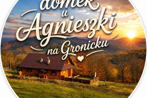 Domek u Agnieszki na Gronicku