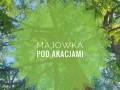 Majówka pod akacjami
