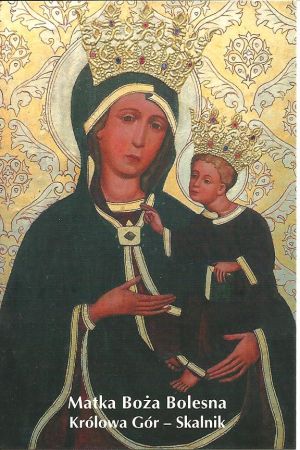 Madonna Skalnicka, Królowa Gór - łaskami słynący obraz, darzony czcią i kultem od stuleci, w szerokiej okolicy i głębokiej w czasie uznawany za cudowny, koronow