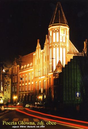 Budynek Poczty Głównej ul. Dolne Wały - gmach wzniesiony w1906 roku, wartościowy zabytek neogotycki ozdobiony bogatymi dekoracjami ceramicznymi, szczytami od fr