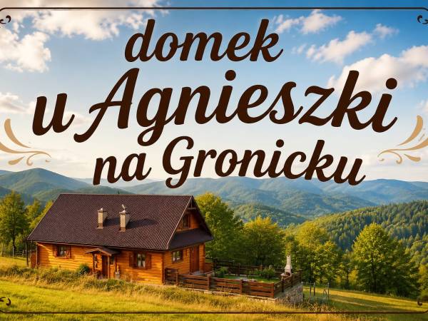 Domek u Agnieszki na Gronicku
